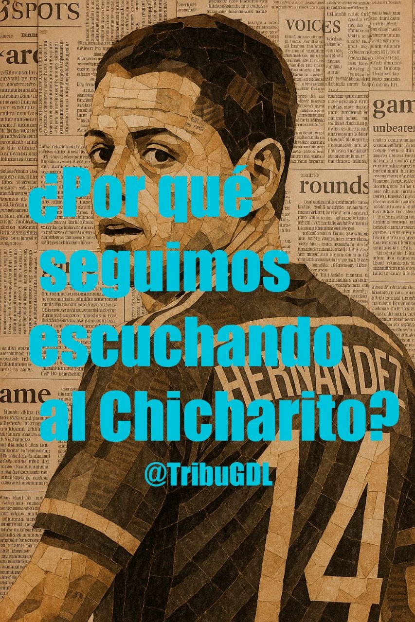 ¿Por qué seguimos escuchando al Chicharito?
